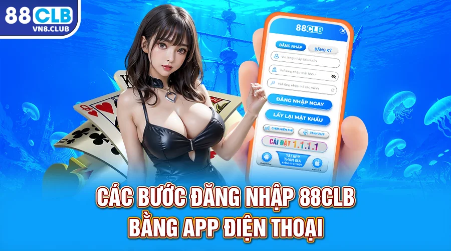 Các bước đăng nhập 88CLB bằng app điện thoại