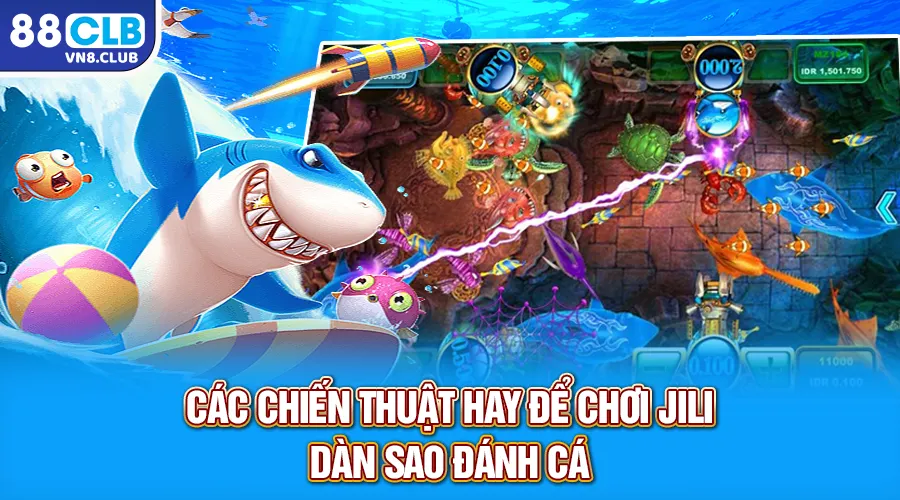 Các chiến thuật hay để chơi Jili Dàn Sao Đánh Cá