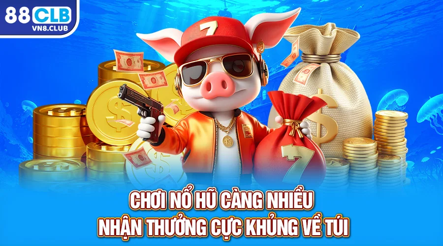 Đôi nét về sảnh Nổ Hũ 88CLB