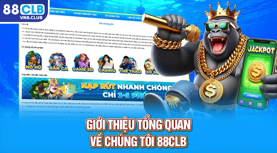 Giới thiệu tổng quan về chúng tôi 88CLB