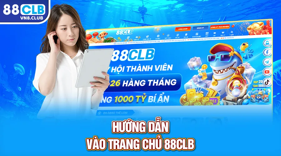 Hướng dẫn vào trang chủ 88CLB