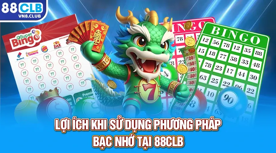 Lợi ích khi sử dụng phương pháp bạc nhớ