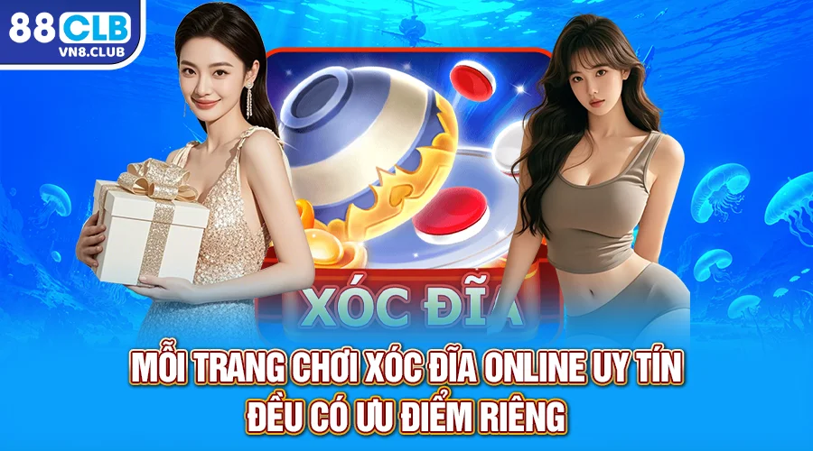 Mỗi trang chơi xóc đĩa online uy tín đều có ưu điểm riêng