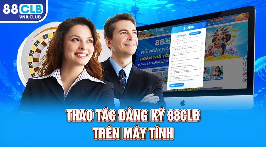 Thao tác đăng ký 88CLB trên máy tính